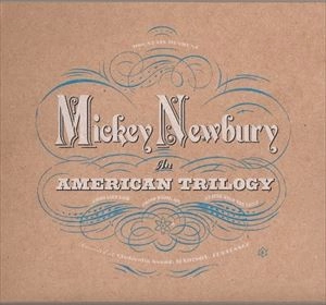 MICKEY NEWBURY / AMERICAN TRILOGY