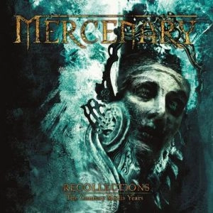 MERCENARY / マーサナリー / RECOLLECTIONS - CENTURY MEDIA YEARS