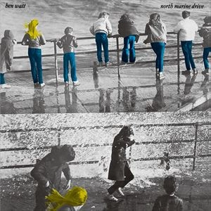 BEN WATT / ベン・ワット / NORTH MARINE DRIVE