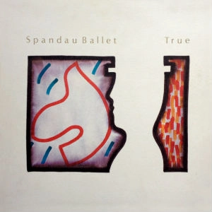 SPANDAU BALLET / スパンダー・バレエ / TRUE
