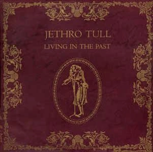 JETHRO TULL / ジェスロ･タル / LIVING IN THE PAST