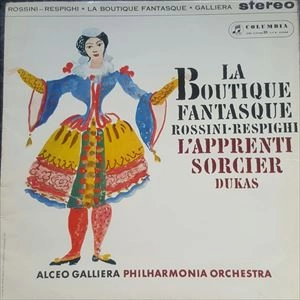 ALCEO GALLIERA / アルチェオ・ガリエラ / RESPIGHI:LA BOUTIQUE FANTASQUE