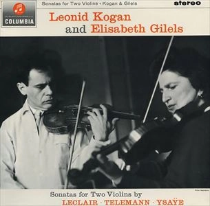 LEONID KOGAN / レオニード・コーガン / LECLAIR/TELEMANN/YSAYE:SONATAS FOR 2 VIOLINS