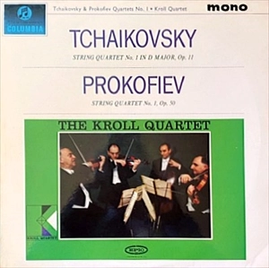 KROLL STRING QUARTET / クロール弦楽四重奏団 / TCHAIKOVSKY: STRING QUARTET NO.1 / PROKOFIEV: STRING QUARTET NO.1 / TCHAIKOVKSY: STRING QUARTET NO.1 / PROKOFIEV: STRING QUARTET NO.1