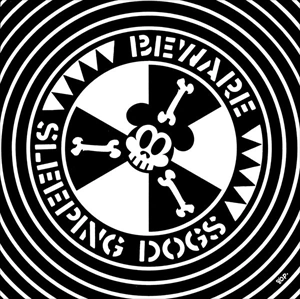 SLEEPING DOGS / BEWARE