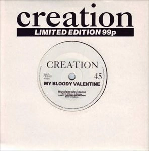 MY BLOODY VALENTINE / マイ・ブラッディ・ヴァレンタイン / YOU MADE ME REALISE (7")