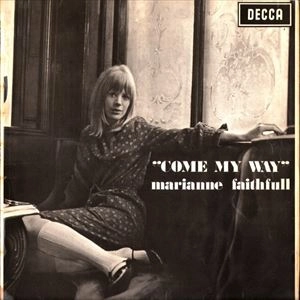 MARIANNE FAITHFULL / マリアンヌ・フェイスフル / COME MY WAY