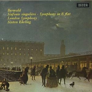 SIXTEN EHRLING / シクステン・エールリング / BERWALD: SINFONIE SINGULIERE / SYMPHONY IN E FLAT