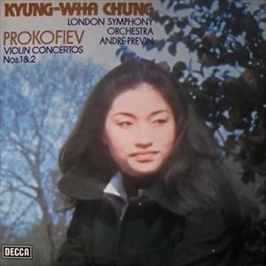 KYUNG-WHA CHUNG  / チョン・キョンファ / PROKOFIEV: VIOLIN CONCERTOS NOS.1 & NOS.2