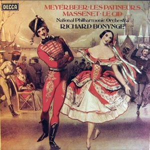 RICHARD BONYNGE / リチャード・ボニング / MEYERBEER: LES PATINEURS / MASSENET: LE CID
