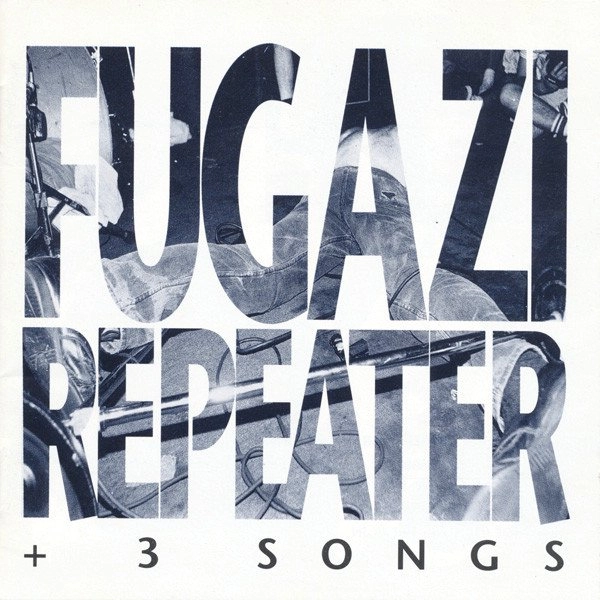 FUGAZI / フガジ / REPEATER + 3 SONGS