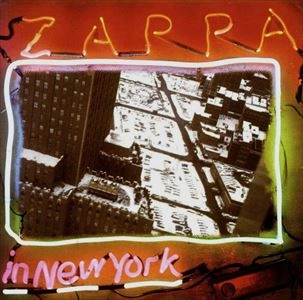 FRANK ZAPPA (& THE MOTHERS OF INVENTION) / フランク・ザッパ / IN NEW YORK