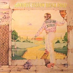 ELTON JOHN / エルトン・ジョン / GOODBYE YELLOW BRICK ROAD