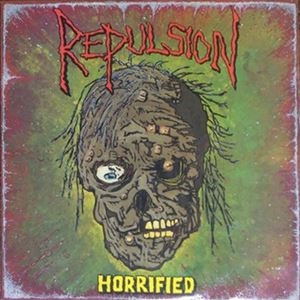 REPULSION / リパルジョン / HORRIFIED