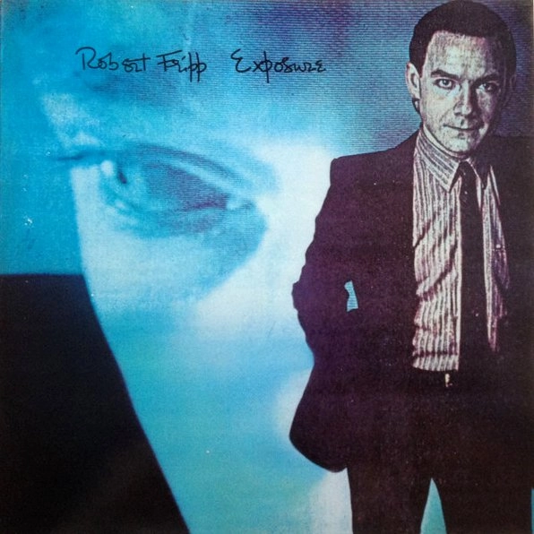 ROBERT FRIPP / ロバート・フリップ / EXPOSURE
