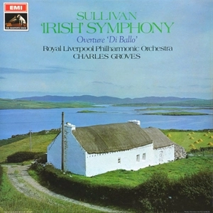 CHARLES GROVES / チャールズ・グローヴズ / SULLIVAN: IRISH SYMPHONY