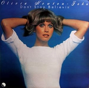 OLIVIA NEWTON-JOHN / オリヴィア・ニュートン・ジョン / DON'T STOP BELIEVIN'