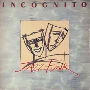 INCOGNITO / インコグニート / JAZZ FUNK