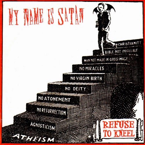 MY NAME IS SATAN / REFUSE TO NKEEL