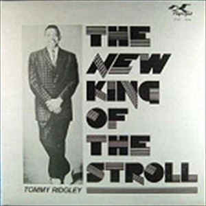 TOMMY RIDGLEY / トミー・リッジリー / NEW KING OF THE STROLL