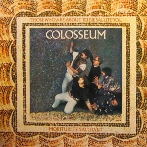 COLOSSEUM (JAZZ/PROG: UK) / コロシアム / COLOSSEUM