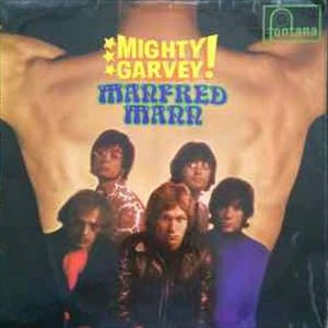 MANFRED MANN / マンフレッド・マン / MIGHTY GARVEY!