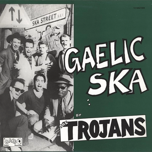 TROJANS / トロージャンズ / GAELIC SKA