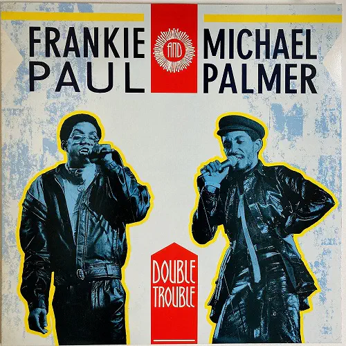 FRANKIE PAUL/MICHAEL / DOUBLE TROUBLE