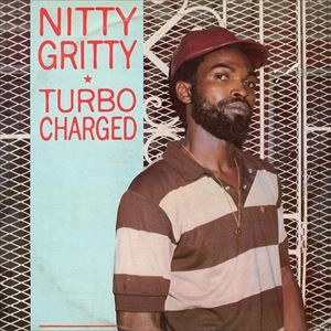 NITTY GRITTY / TURBO CHARGED