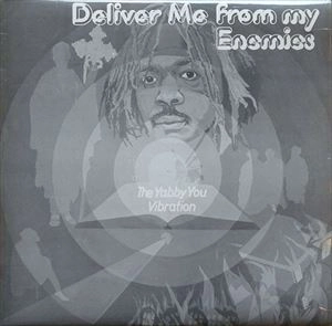 YABBY YOU (VIVIAN JACKSON) / ヤビー・ユー(ヴィヴィアン・ジャクソン) / DELIVER ME FROM MY ENEMIES