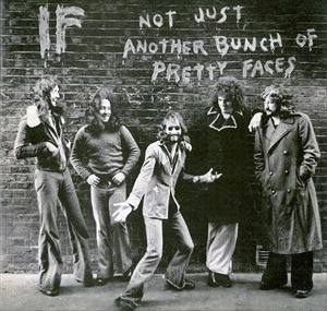 IF / イフ / NOT JUST ANOTHER BUNCH OF PRETTY FACES