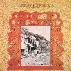 ASHLEY HUTCHINGS / アシュレイ・ハッチングス / KICKIN' UP THE SAWDUST