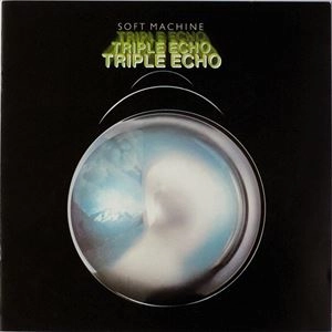 SOFT MACHINE / ソフト・マシーン / TRIPLE ECHO
