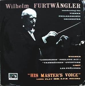 WILHELM FURTWANGLER / ヴィルヘルム・フルトヴェングラー / WAGNER:LOHENGRIN PRELUDE ACT 1/TANNHAUSER OVERTURE/LES PRELUDES