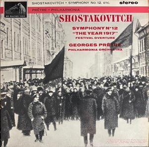 GEORGES PRETRE / SHOSTAKOVITCH: SYMPHONY NO12 "THE YEAR 1917" / FESTIVAL OVERTURE