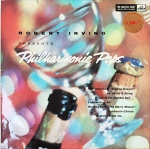 ROBERT IRVING (CONDUCTOR) / ロバート・アーヴィング / PHILHARMONIC POPS