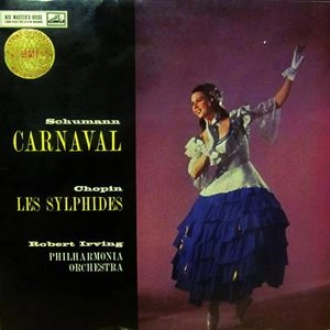 ROBERT IRVING (CONDUCTOR) / ロバート・アーヴィング / SCHUMANN: CARNIVAL / CHOPIN: LES SYLPHIDES