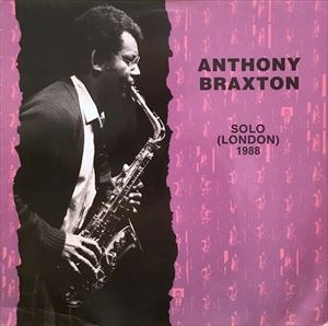 ANTHONY BRAXTON / アンソニー・ブラクストン / SOLO LONDON 1988