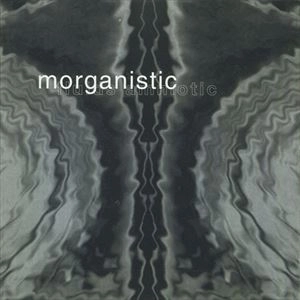 MORGANISTIC / FLUIDS AMNIOTIC
