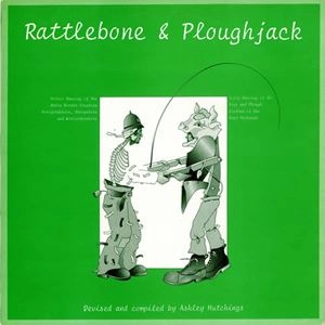 ASHLEY HUTCHINGS / アシュレイ・ハッチングス / RATTLEBONE & PLOUGHJACK