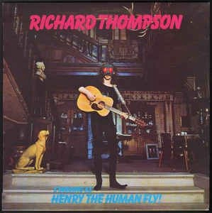 RICHARD THOMPSON / リチャード・トンプソン / HENRY THE HUMAN FLY