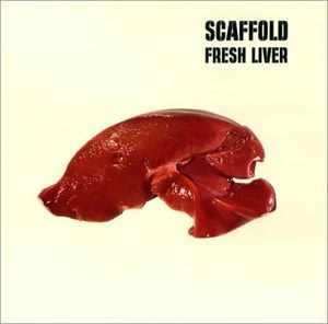 SCAFFOLD / スキャフォールド / FRESH LIVER