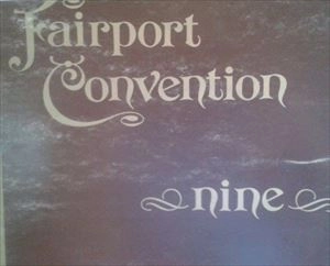 FAIRPORT CONVENTION / フェアポート・コンベンション / NINE