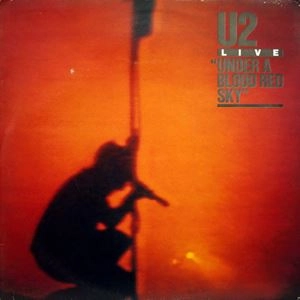 U2 / UNDER A BLOOD RED SKY