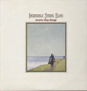 INCREDIBLE STRING BAND / インクレディブル・ストリング・バンド / SEASONS THEY CHANGE