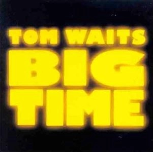 TOM WAITS / トム・ウェイツ / BIG TIME