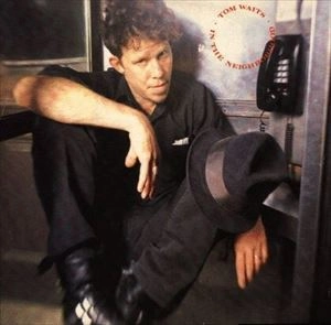 TOM WAITS / トム・ウェイツ / IN THE NEIGHBORHOOD