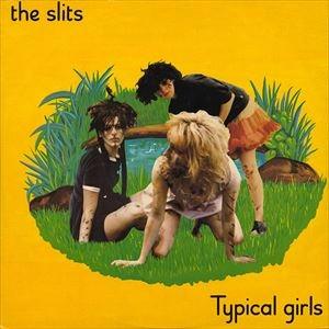 SLITS / スリッツ / TYPICAL GIRLS