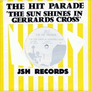 HIT PARADE / ヒット・パレード / SUN SHINES IN GERRARS CROSS