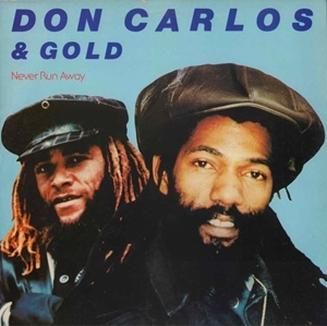 DON CARLOS / ドン・カルロス / NEVER RUN AWAY